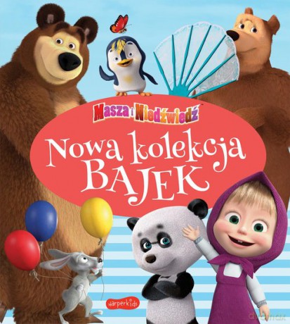 Masza i Niedźwiedź Nowa kolekcja bajek - Magdalena Stojicic [KSIĄŻKA]