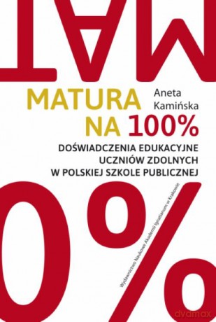 Matura na 100% - Aneta Kamińska [KSIĄŻKA]