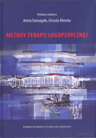 Metody terapii logopedycznej [KSIĄŻKA]