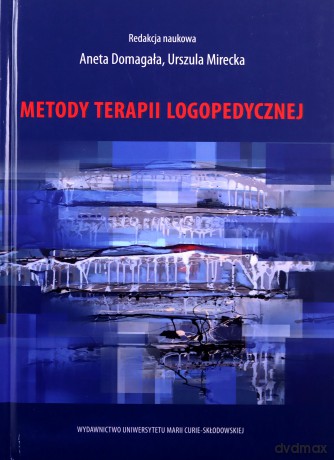 Metody terapii logopedycznej [KSIĄŻKA]