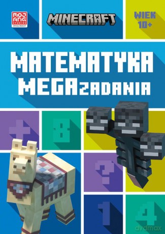 Minecraft Matematyka Megazadania 10+ - Dan Lipscombe, Leisa Bovey [KSIĄŻKA]