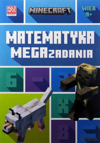 Minecraft Matematyka Megazadania 9+ - Dan Lipscombe, LeisaBovey [KSIĄŻKA]