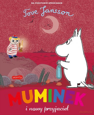Muminek i nowy przyjaciel - Tove Jansson [KSIĄŻKA]