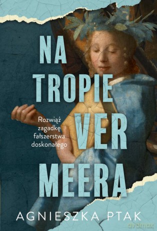 Na tropie Vermeera - Agnieszka Ptak [KSIĄŻKA]