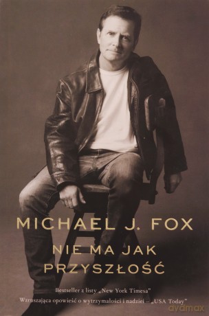 Nie ma jak przyszłość - Michael J. Fox [KSIĄŻKA]