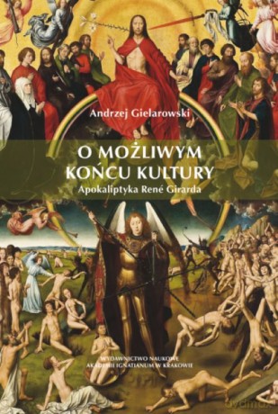 O możliwym końcu kultury - Andrzej Gielarowski [KSIĄŻKA]