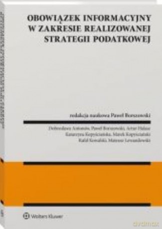 Obowiązek informacyjny w zakresie realizowanej strategii podatkowe - Paweł Borszowski [KSIĄŻKA]