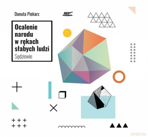 Ocalenie narodu w rękach słabych ludzi [KSIĄŻKA]
