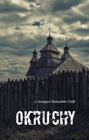 Okruchy - Grzegorz Ruksztełło [KSIĄŻKA]