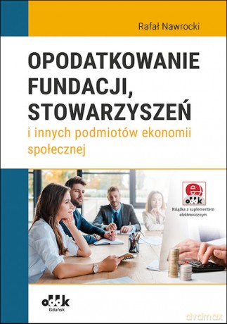 Opodatkowanie fundacji stowarzyszeń - Rafał Nawrocki [KSIĄŻKA]