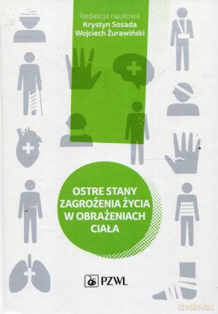 Ostre stany zagrożenia życia w obrażeniach ciała [KSIĄŻKA]
