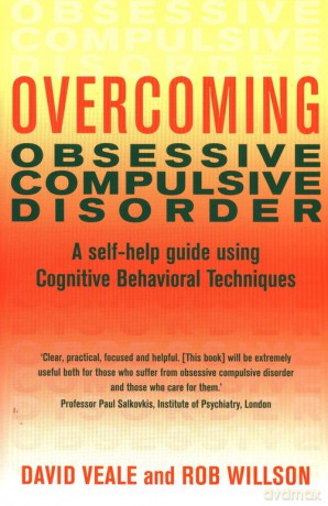Overcoming Obsessive Compulsive Disorder - David Veale, Rob Willson [KSIĄŻKA]