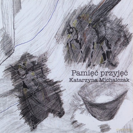 Pamięć przyjęć - Katarzyna Michalczak [KSIĄŻKA]