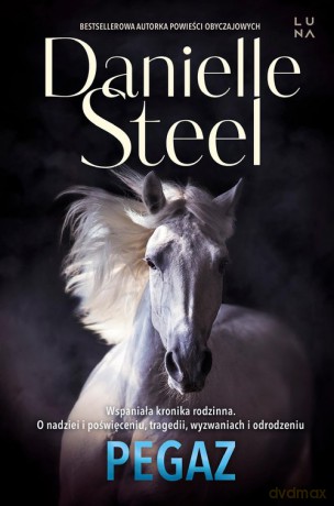 Pegaz - Danielle Steel [KSIĄŻKA]
