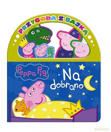 Peppa Pig Przygoda z Bajką Na dobranoc [KSIĄŻKA]