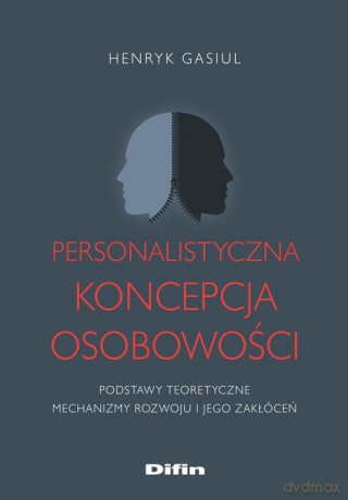 Personalistyczna koncepcja osobowości - Henryk Gasiul [KSIĄŻKA]