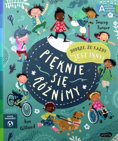 Pięknie się różnimy Akademia mądrego dziecka Chcę wiedzieć - Tracey Turner [KSIĄŻKA]