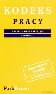 Kodeks Pracy 10.09.2006 Przepisy Wprowadzające Kpb12 [KSIĄŻKA]