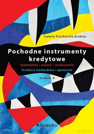 Pochodne instrumenty kredytowe - Izabela Pruchnicka-Grabias [KSIĄŻKA]