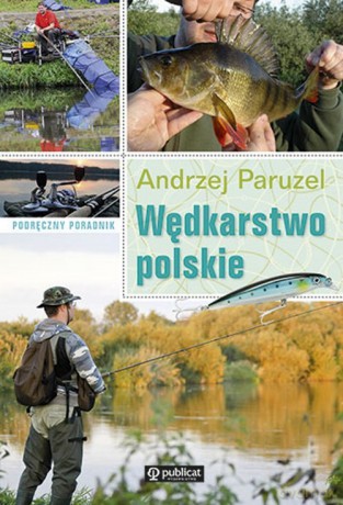 Podręczny poradnik. Wędkarstwo polskie - Andrzej Paruzel [KSIĄŻKA]