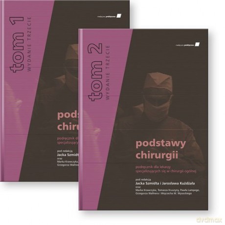 Podstawy chirurgii. Podręcznik dla lekarzy specjalizujących się w dziedzinie chirurgii ogólnej - Jacek Szmidt, Jarosław Kużdżał [KSIĄŻKA]
