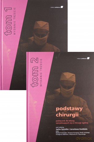 Podstawy chirurgii. Podręcznik dla lekarzy specjalizujących się w dziedzinie chirurgii ogólnej - Jacek Szmidt, Jarosław Kużdżał [KSIĄŻKA]