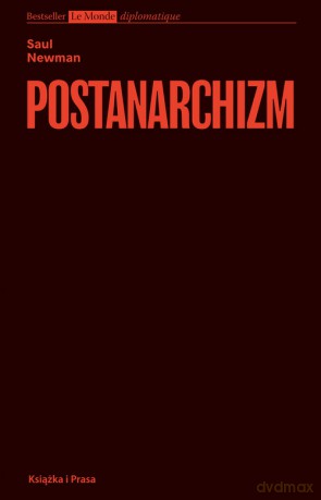 Postanarchizm - Saul Newman [KSIĄŻKA]