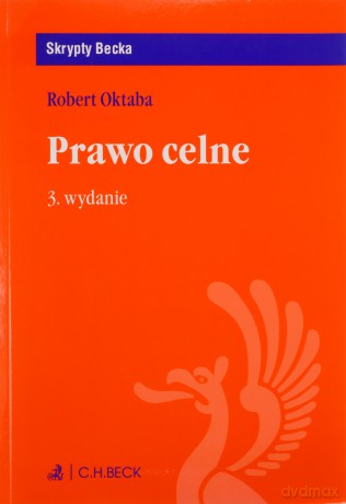 Prawo celne - Robert Oktaba [KSIĄŻKA]