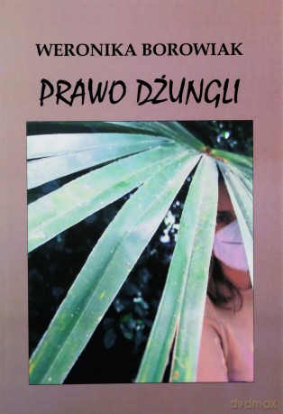 Prawo dżungli - Weronika Borowiak [KSIĄŻKA]