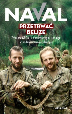Przetrwać Belize - Naval Naval [KSIĄŻKA]