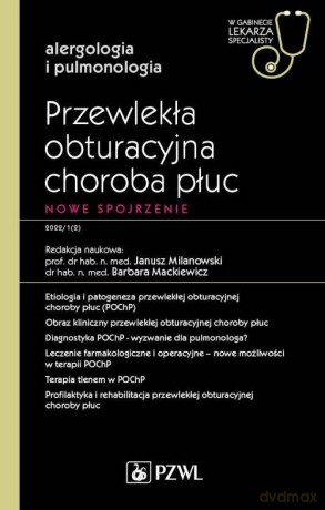 Przewlekła obturacyjna choroba płuc Nowe spojrzenie - Janusz Milanowski, Barbara Mackiewicz [KSIĄŻKA]