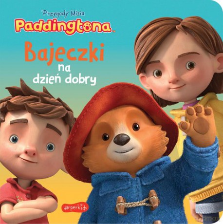 Przygody Misia Paddingtona. Bajeczki na dzień dobry - Jon Foster, James Lamont [KSIĄŻKA]