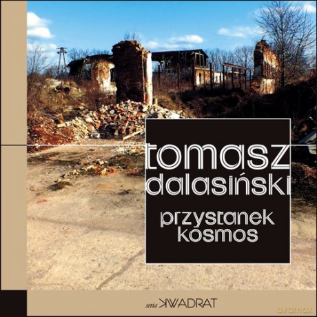 Przystanek kosmos - Tomasz Dalasiński [KSIĄŻKA]