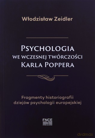 Psychologia we wczesnej twórczości Karla Poppera - Włodzisław Zeidler [KSIĄŻKA]