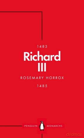 Richard III (Penguin Monarchs) - Rosemary Horrox [KSIĄŻKA]