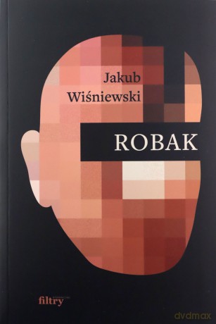 Robak - Jakub Wiśniewski [KSIĄŻKA]