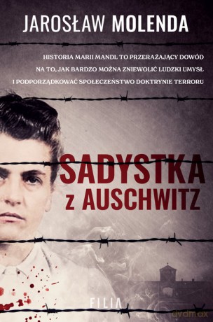 Sadystka z Auschwitz - Jarosław Molenda [KSIĄŻKA]