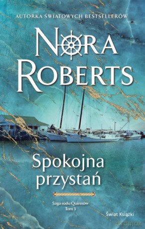 Saga rodu Quinnów (Tom 3) Spokojna przystań - Nora Roberts [KSIĄŻKA]