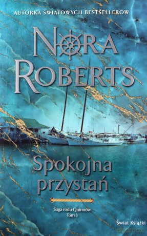 Saga rodu Quinnów (Tom 3) Spokojna przystań - Nora Roberts [KSIĄŻKA]