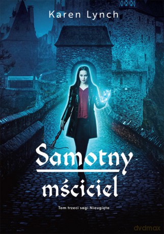 Samotny mściciel - Karen Lynch [KSIĄŻKA]