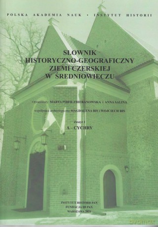 Słownik historyczno-geograficzny ziemi czerskiej w średniowieczu [KSIĄŻKA]