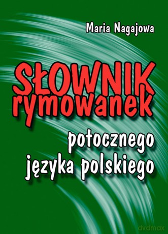 Słownik rymowanek potocznego języka polskiego - Maria Nagajowa [KSIĄŻKA]