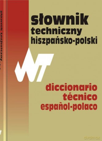 Słownik techniczny hiszpańsko-polski Dictionario tecnico espanol-polaco [KSIĄŻKA]
