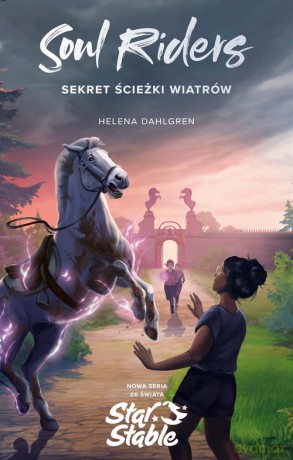 Soul Riders Sekret Ścieżki Wiatrów - Helena Dahlgren [KSIĄŻKA]