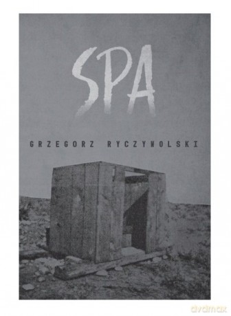 Spa - Grzegorz Ryczywolski [KSIĄŻKA]