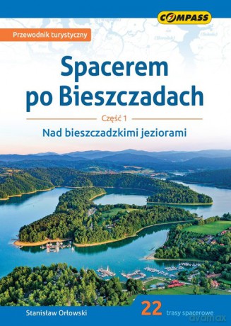 Spacerem po Bieszczadach Część 1 Nad bieszczadzkimi jeziorami - Stanisław Orłowski [KSIĄŻKA]