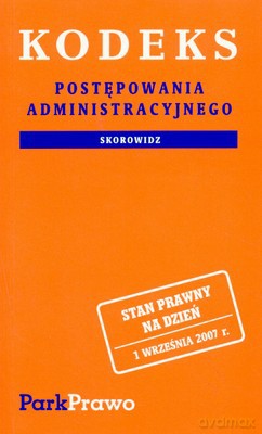 Kodeks Postępowania Administracyjnego 10.02.2007 Broszura Kpab13 [KSIĄŻKA]
