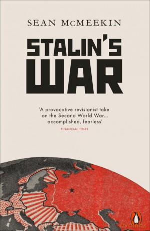 Stalin's War - Sean McMeekin [KSIĄŻKA]