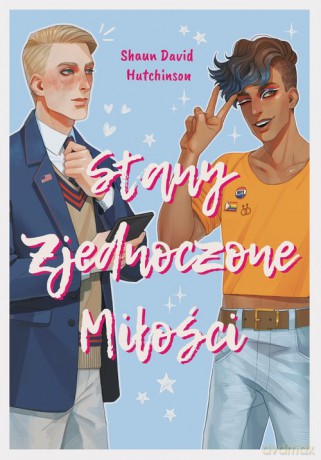 Stany Zjednoczone Miłości - Shaun David Hutchinson [KSIĄŻKA]