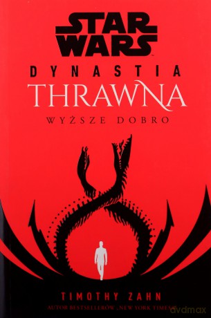 Star Wars Dynastia Thrawna Wyższe dobro - Timothy Zahn [KSIĄŻKA]